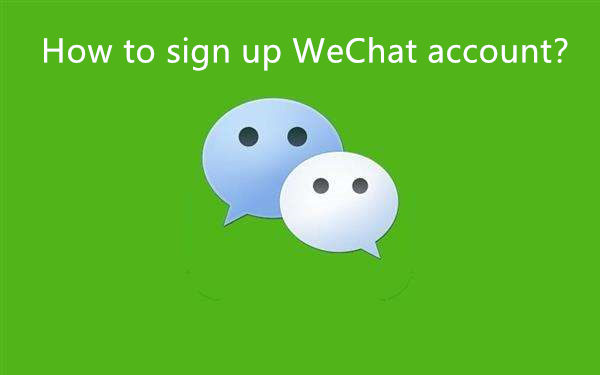 how to sign up WeChat account